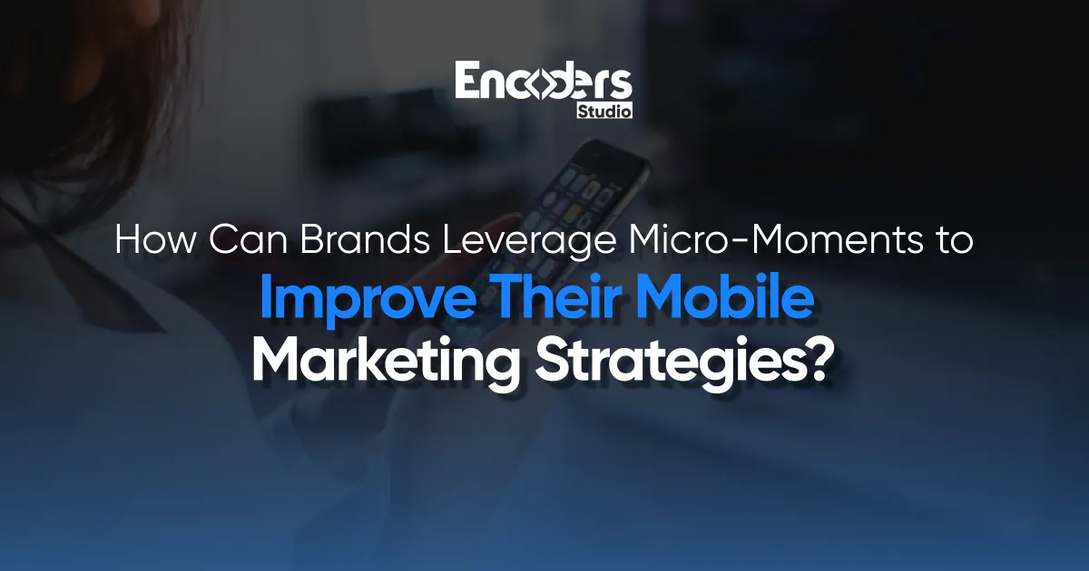 how can brands leverage micro moments to 1x
