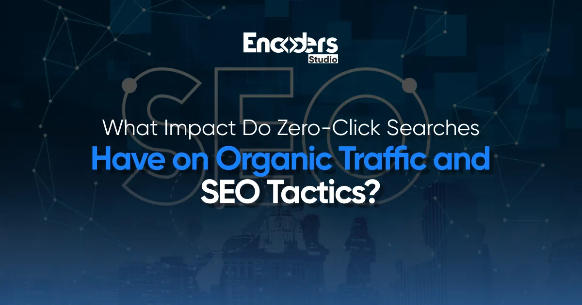 what impact do zero click searches 1x