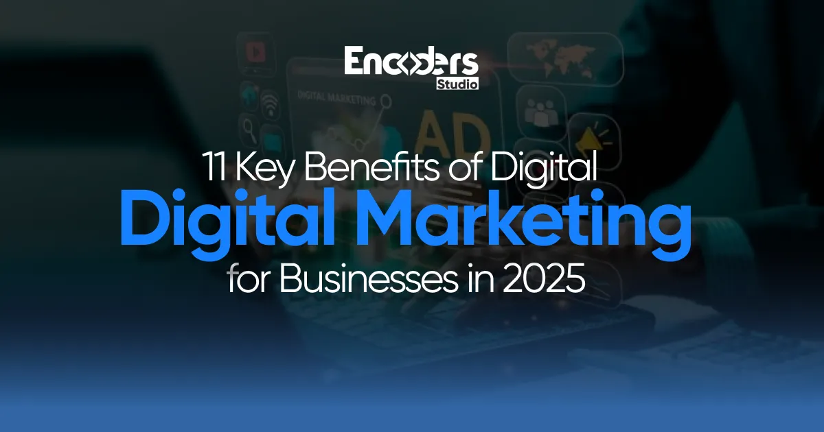 Digital marketing dashboard with text "11 Key Benefits of Digital Marketing for Businesses in 2025."