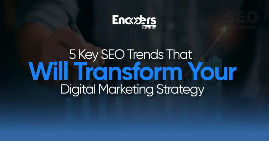 Hands pointing at a rising graph on a digital screen, with text "5 Key SEO Trends That Will Transform Your Digital Marketing Strategy."