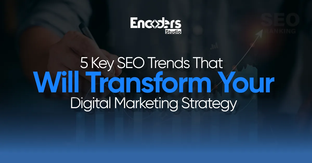 Hands pointing at a rising graph on a digital screen, with text "5 Key SEO Trends That Will Transform Your Digital Marketing Strategy."